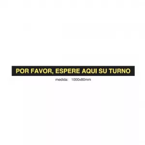 CARTELES INFORMACION ADHESIVA "ESPERE TURNO"1000X80mm